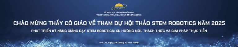Tài liệu Hội thảo chuyên đề “Phát triển kỹ năng giảng dạy STEM Robotics”